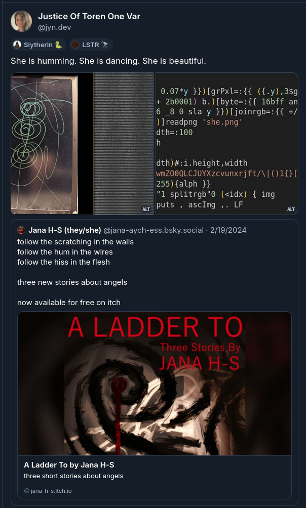 screenshot of a bluesky post by jyn that says "She is humming. She is dancing. She is beautiful." below are three pictures, one J program, and a quote-tweet of A Ladder To by Jana H-S.